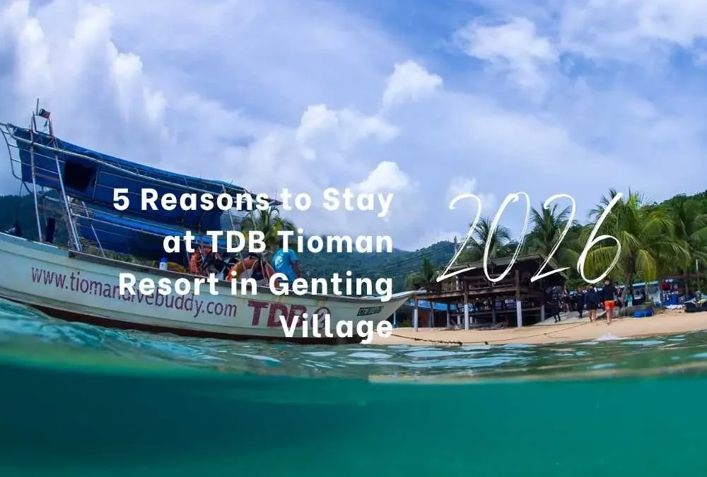 5 Reasons to Stay at TDB Tioman Resort in Genting Village
