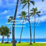 How to Get to Tioman Island from KL & Singapore (2026 Guide)